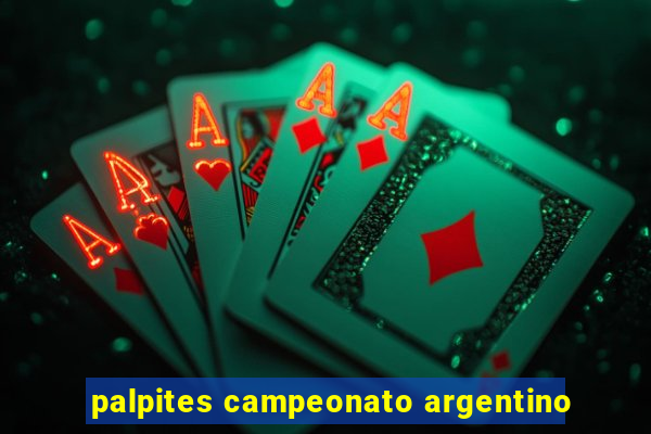 palpites campeonato argentino